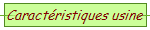 Caractéristiques usine
